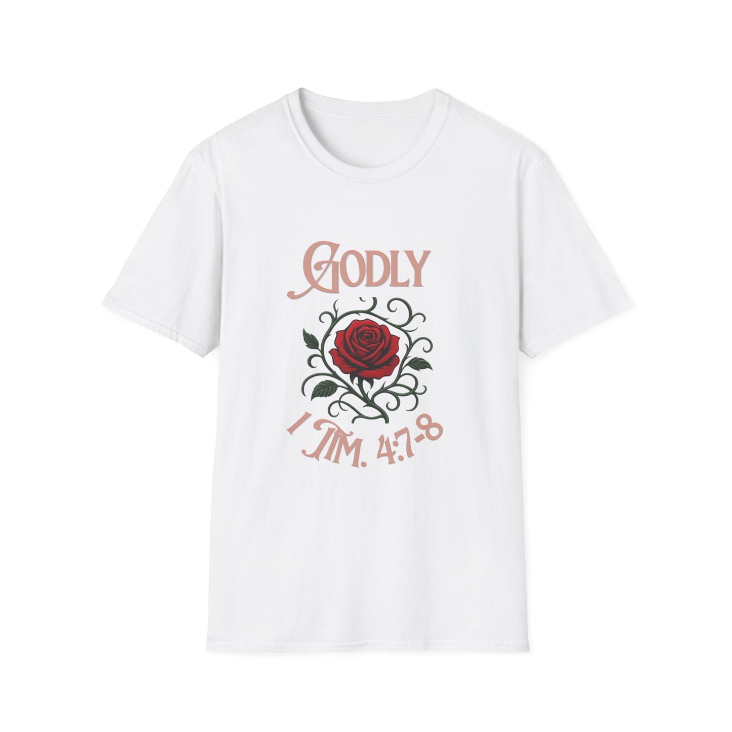 Godly 1 Timothy 4:7-8 T-Shirt