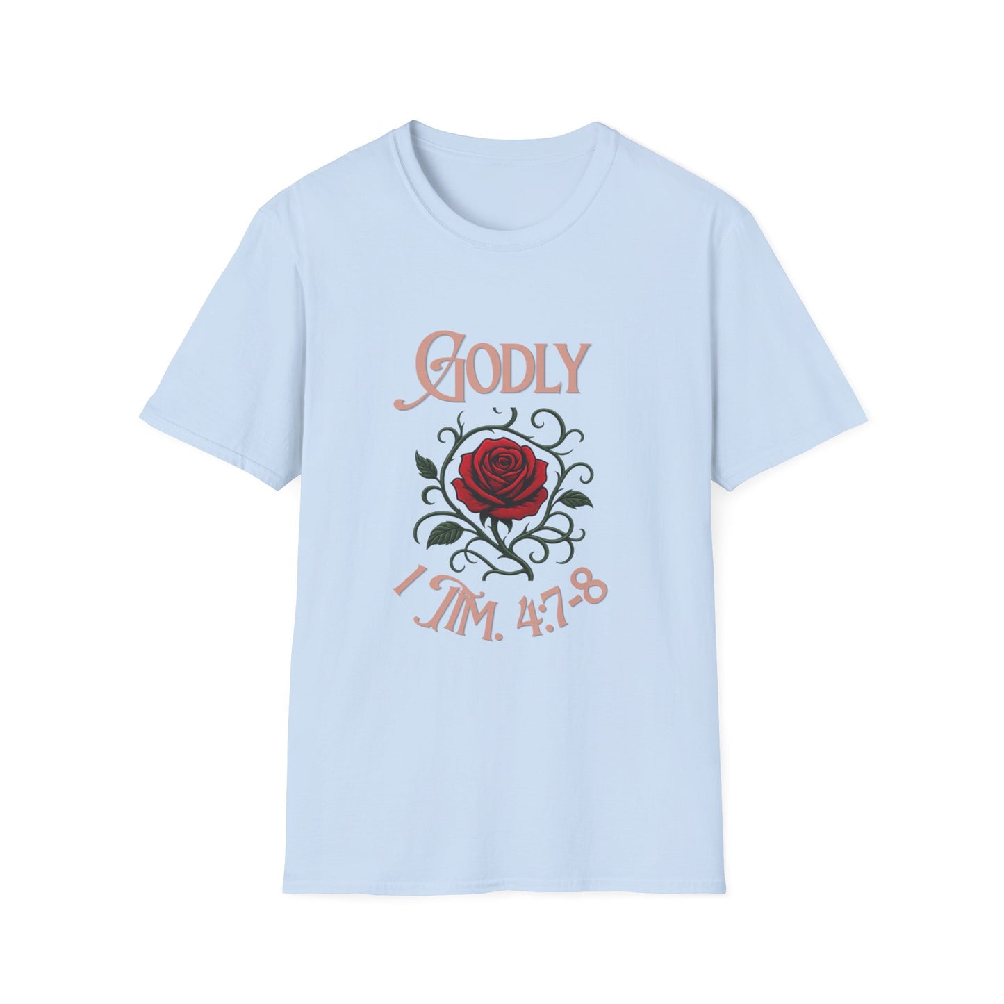 Godly 1 Timothy 4:7-8 T-Shirt