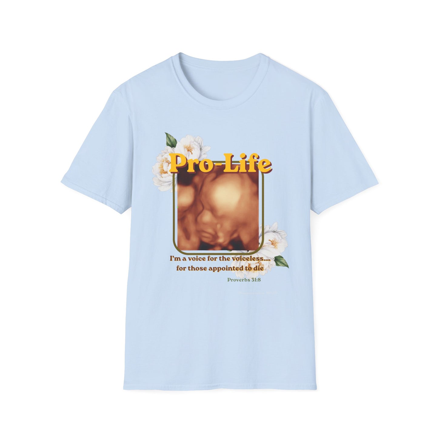 Pro-Life Voice for the Voiceless Proverbs 31:8 T-Shirt