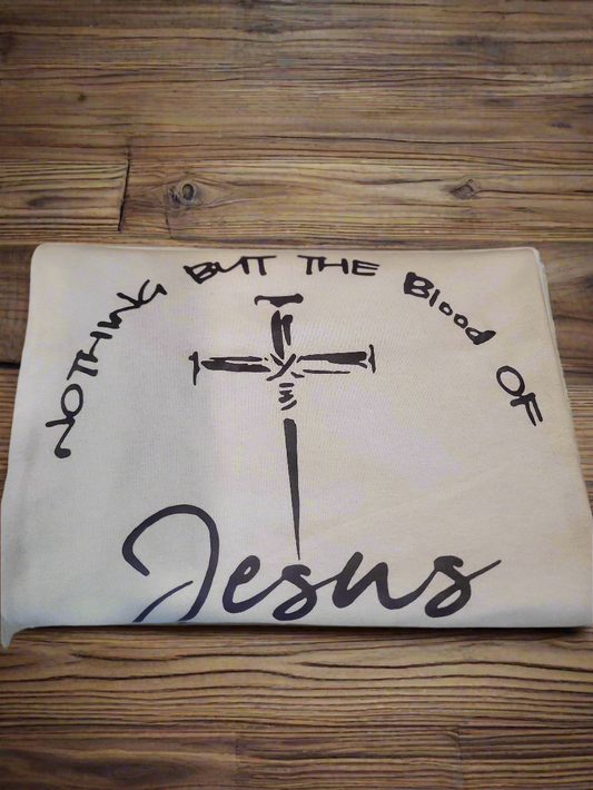 Nothing but the Blood is Jesus T Shirt White